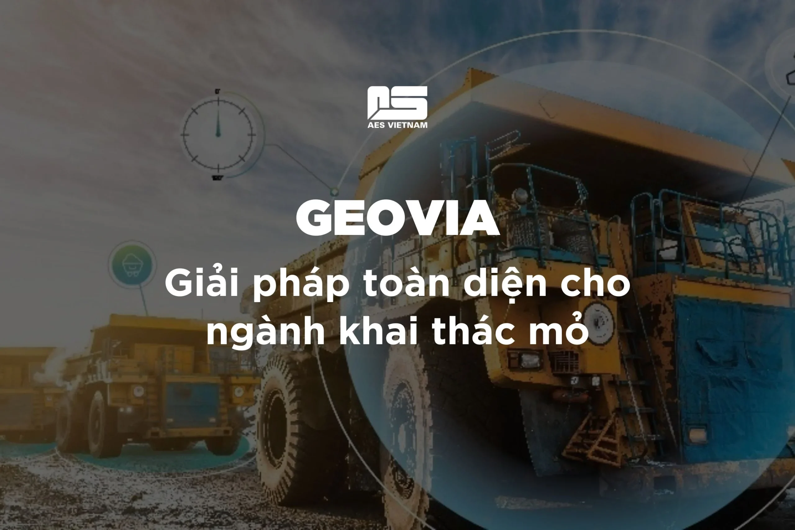 Geovia – Giải Pháp Toàn Diện Cho Ngành Khai Thác Mỏ